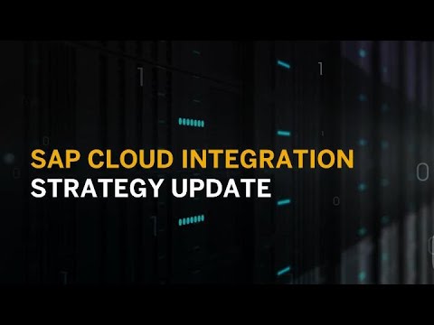 SAP Cloud Integration Strategy Update