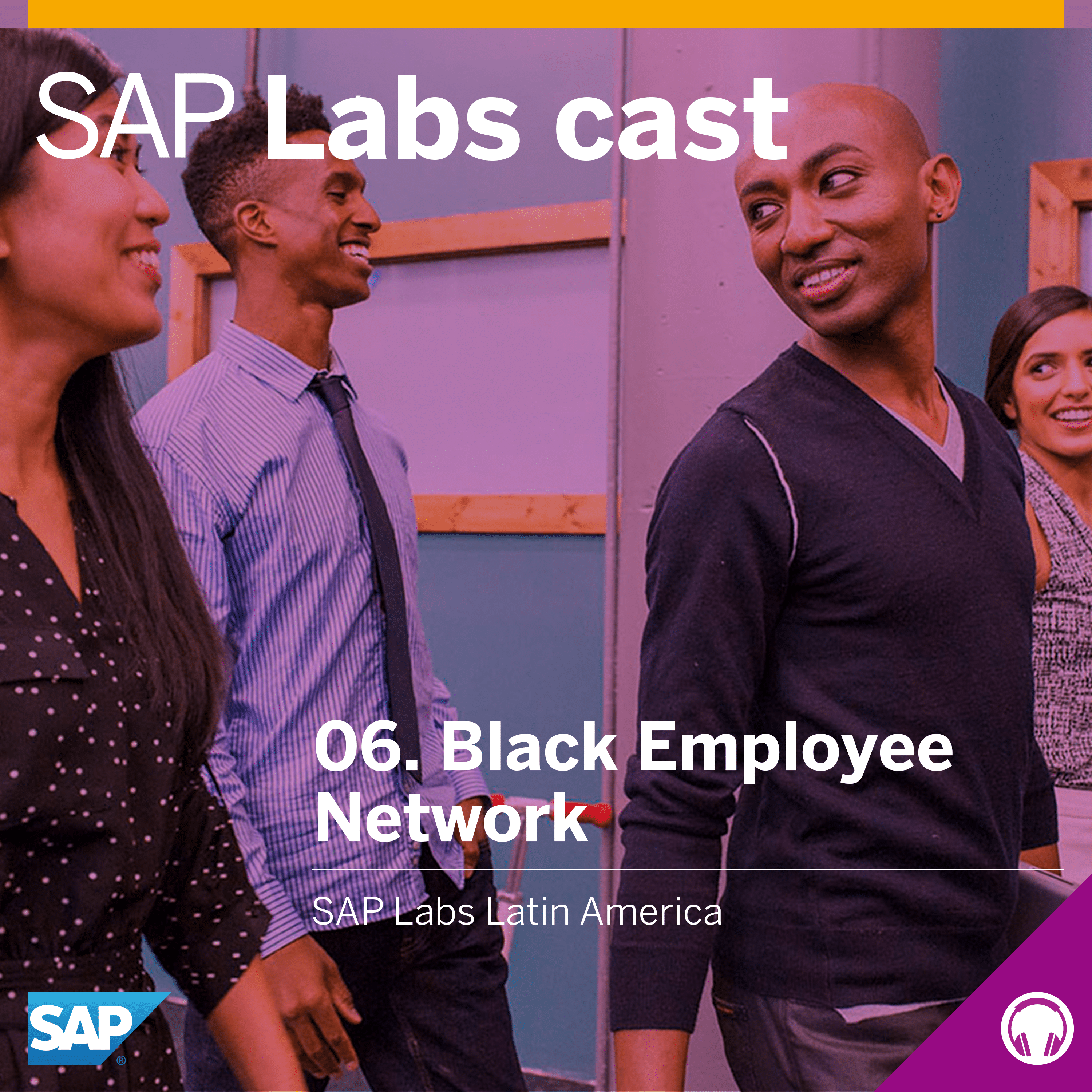 SAP Labs Cast 06. Black Employee Network
