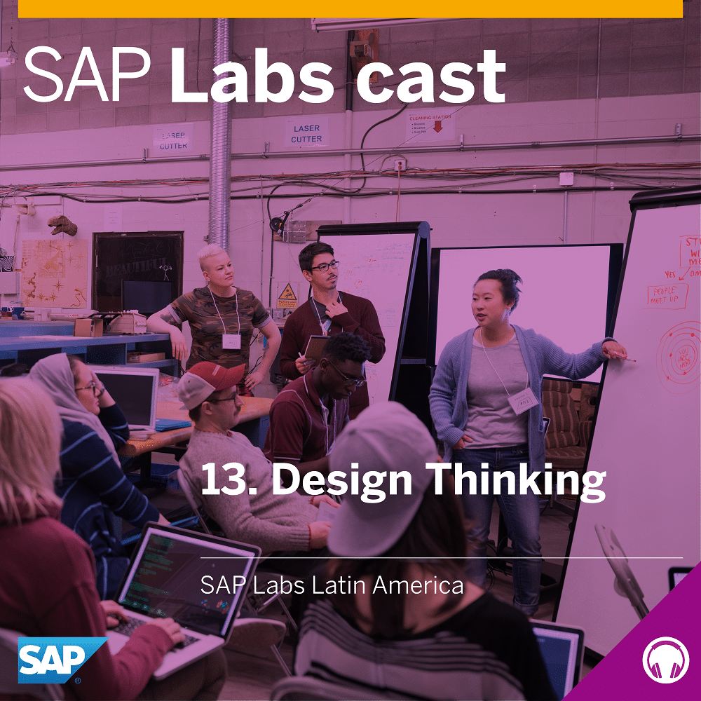 SAP Labs Cast 13. Design Thinking