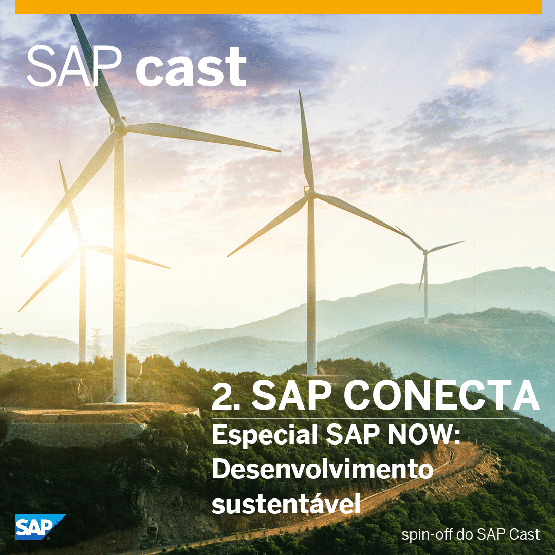 SAP Conecta 02 – Especial SAP NOW: Desenvolvimento sustentável