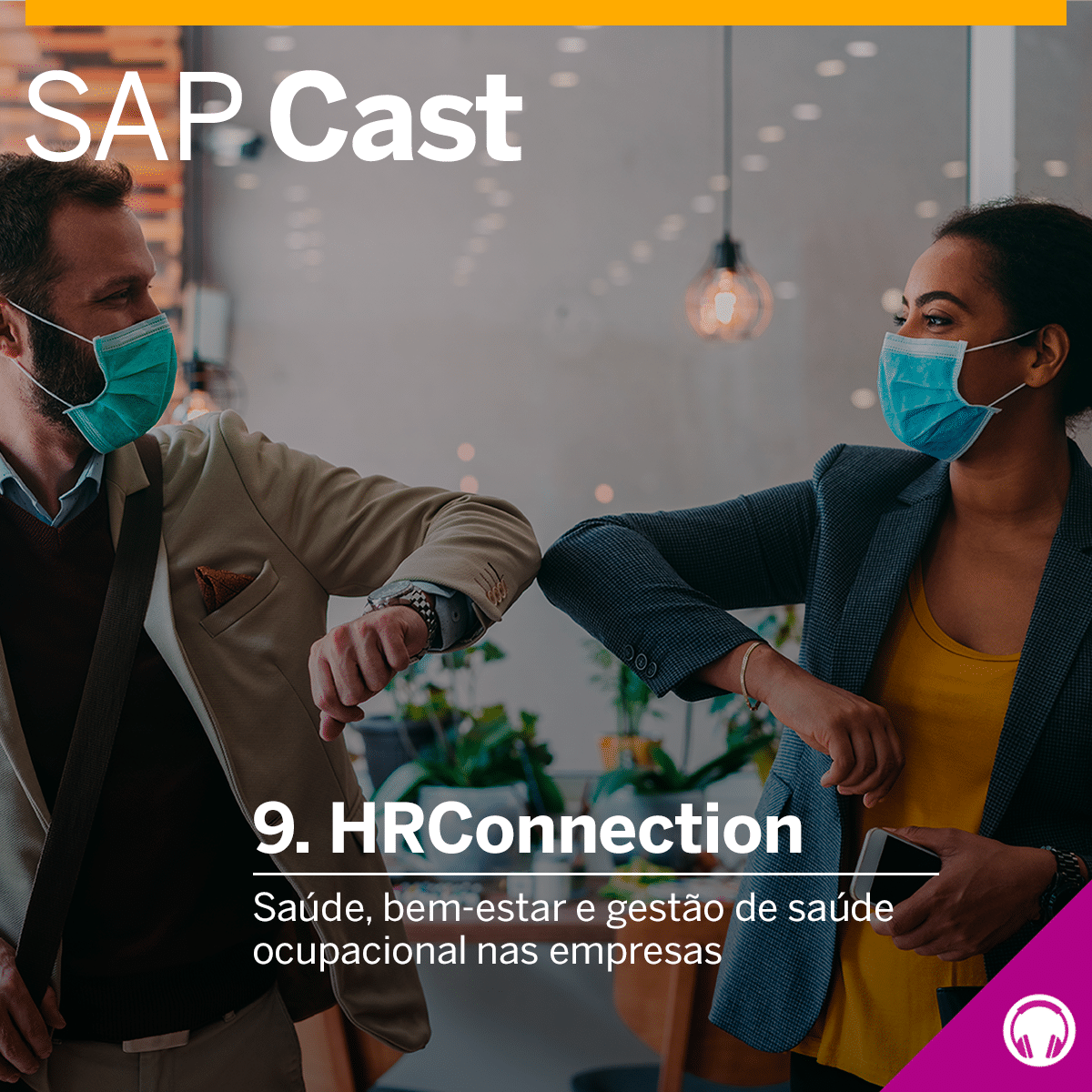 SAP CAST HRConnection 09 – Saúde, bem-estar e gestão  de saúde ocupacional nas empresas