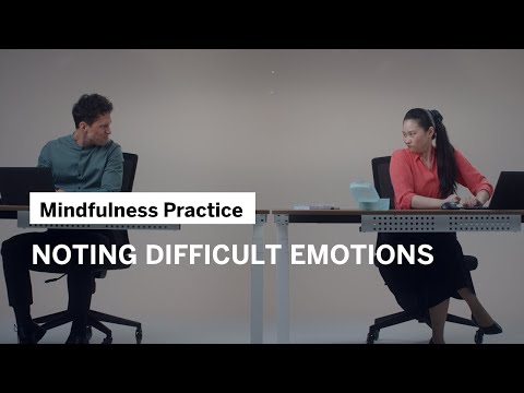 Mindfulness Practice – Noting Difficult Emotions