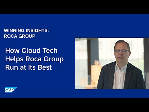 How SAP Cloud Tech Helps Roca Group Run at Its Best