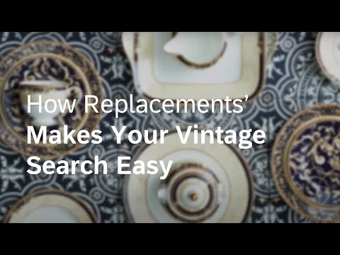 How Replacements’ High-Tech Makes Your Vintage Search Easy