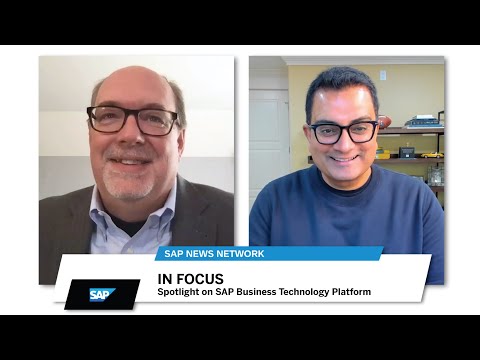 IN FOCUS: Spotlight on SAP Business Technology Platform