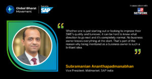 Subramanian Ananthapadmanabhan Vice President, SAP India. Dare2Dream Awards and Mentors of Global Bharat
