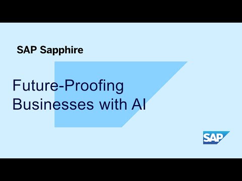 Future-Proofing Businesses in the Age of AI | SAP Sapphire 2023