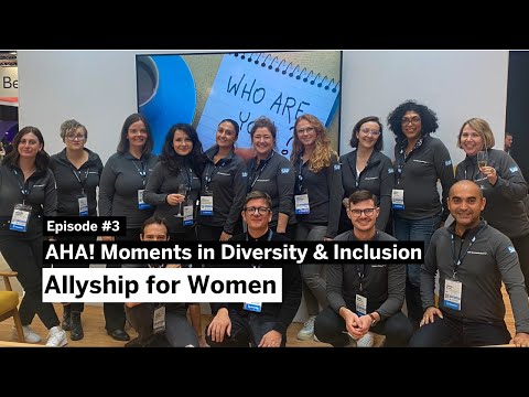 Allyship for Women: AHA! Moments in D&I