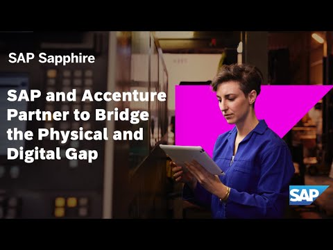 SAP and Accenture Partner to Bridge the Physical and Digital Gap