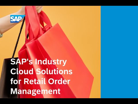 SAP's Industry Cloud Solutions for Retail | Order Management