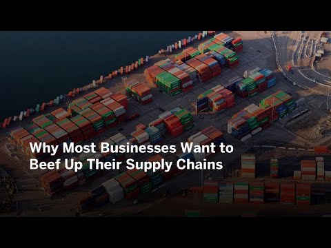 Why Most Businesses Want to Beef Up Their Supply Chains