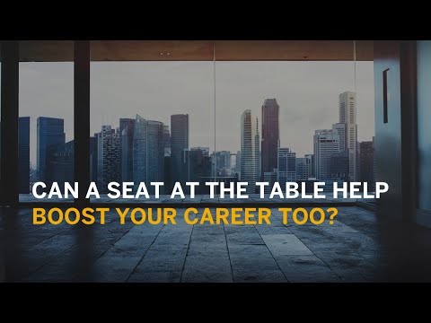 Can A Seat At The Table Help Boost Your Career Too?