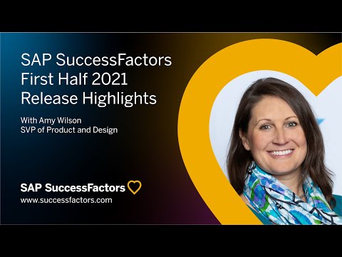SAP SuccessFactors First Half 2021 Release Highlights
