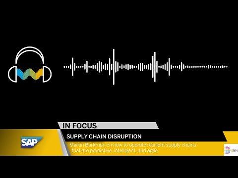IN FOCUS PODCAST: Supply Chain Disruption
