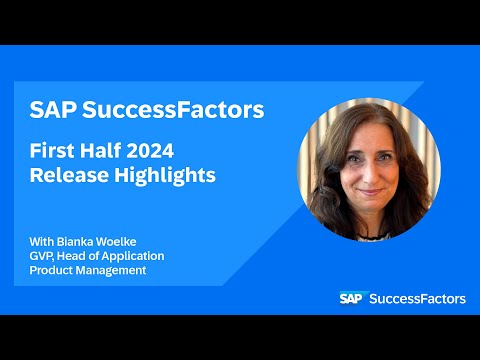 SAP SuccessFactors 1H 2024 Release Highlights Video